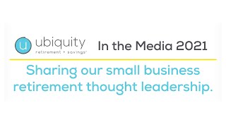 Ubiquity Retirement + Savings® | In the Media 2021 by Ubiquity 91 views 2 years ago 56 seconds