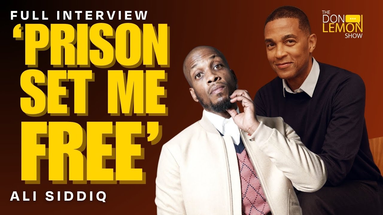 Ali Siddiq OPENS UP about Prison Time, Politics & the Legacy of Dick Gregory | The Don Lemon Show
