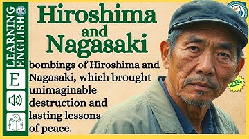 Improve your English  ⭐  Very Interesting Story - Level 3 -  Hiroshima and Nagasaki | WooEnglish