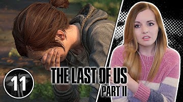 The Truth Hurts - The Last Of Us 2 Gameplay Walkthrough Part 11 | Suzy Lu