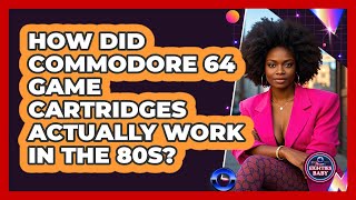 How Did Commodore 64 Game Cartridges Actually Work In The 80s? - I'm an 80s Baby