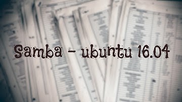 Installation de Samba sous Ubuntu 16.04