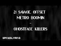 21 Savage, Offset & Metro Boomin - "Ghostface Killers" Ft Travis Scott (Lyrics)