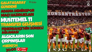 Canli Yayin Adana Demi̇rspor Maçi Hazirliklari Galatasaray Full Konsantre Transfer Geli̇şmeleri̇