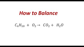 How to balance | C4H10 + O2 → CO2+ H2O | Combustion reaction