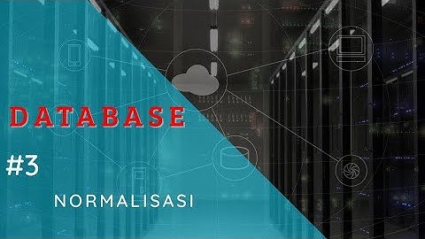 Database   #3 Normalisasi