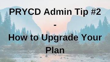 PRYCD Admin Tip #2 - How to Upgrade Your Plan