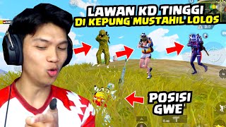 KETEMU KD TINGGI, DI KEPUNG MUSTAHIL LOLOS - PUBG MOBILE INDONESIA