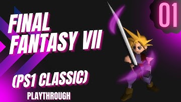 Final Fantasy VII Playthrough Part 1 - I