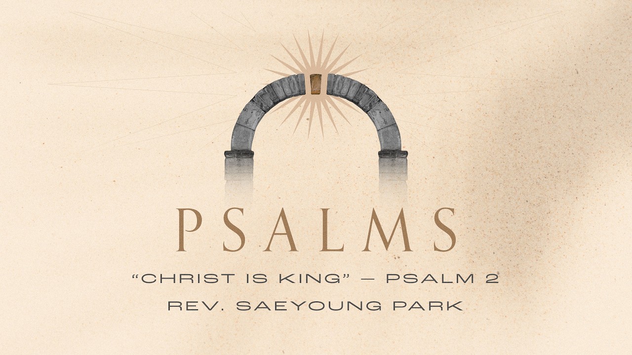 Christ is King | Rev. Saeyoung Park