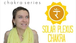 Chakra Series: Solar Plexus Chakra