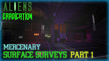 Aliens Eradication | Mercenary | No Failure Runs | Part 8