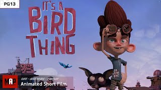 Cute CGI 3d Animated Short Film ** IT'S A BIRD THING ** Fun Animation by IsART Digital [PG13]
