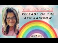 LTCL #142 5783/2023 Release of the 4th Rainbow Isaiah 60:3