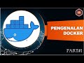 Belajar Docker Pemula - Part#1 Pengenalan Docker