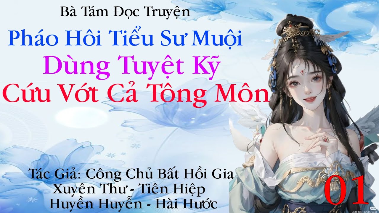 Tập 1: Pháo Hôi Tiểu Sư Muội Dùng Tuyệt Kỷ Cứu Vớt Cả Tông Môn - Tu Chân - Huyền Huyễn - Tiên Hiệp