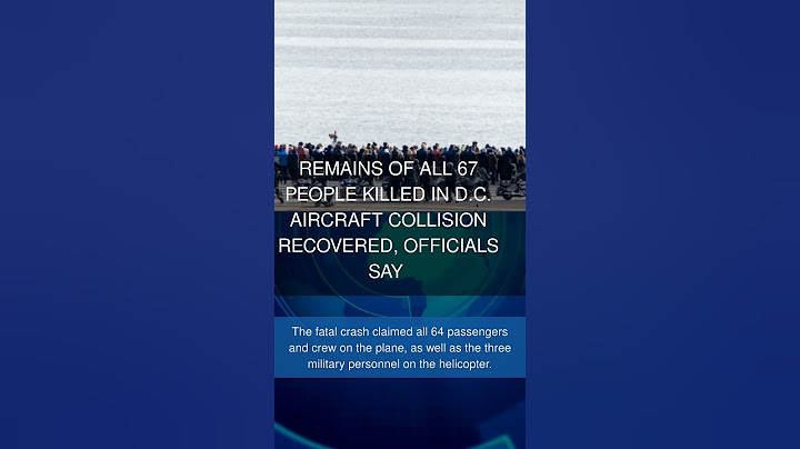 Remains of all 67 people killed in D.C. aircraft collision recovered officials say