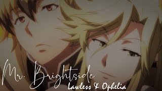 Lawless and Ophelia || Mr. Brightside