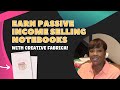 How to Earn Passive Income Selling NOTEBOOKS with Creative Fabrica [FULL TUTORIAL]