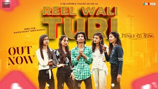 Reel Wali Turi (रिल वाली टुरी) - Dj Anshul Nagri |  Video, New Funky CG Song