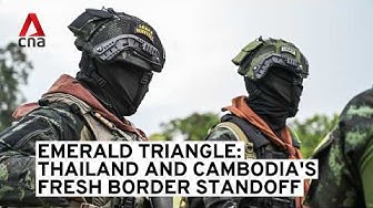 Thumbnail for Emerald Triangle: Thailand and Cambodia's fresh border standoff