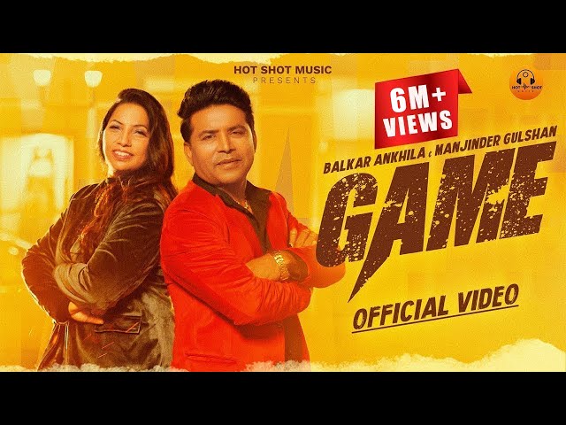 Game (Official Video) - Balkar Ankhila | Manjinder Gulshan | Sidhu Moosewala| 👍 2024 class=