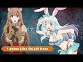 5 ANIME LIKE The Rising of the Shield Hero