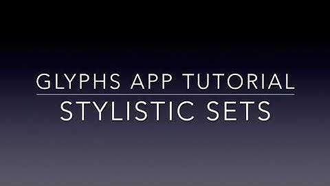 Tutorial 1 - Stylistic Sets for Educational Fonts