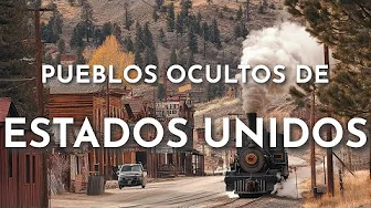 HIDDEN TOWNS IN THE UNITED STATES THAT FEW KNOW
