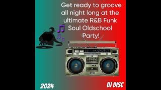 Oldschool Friday Night R&B/FUNK Mix...2024 Dj Disc