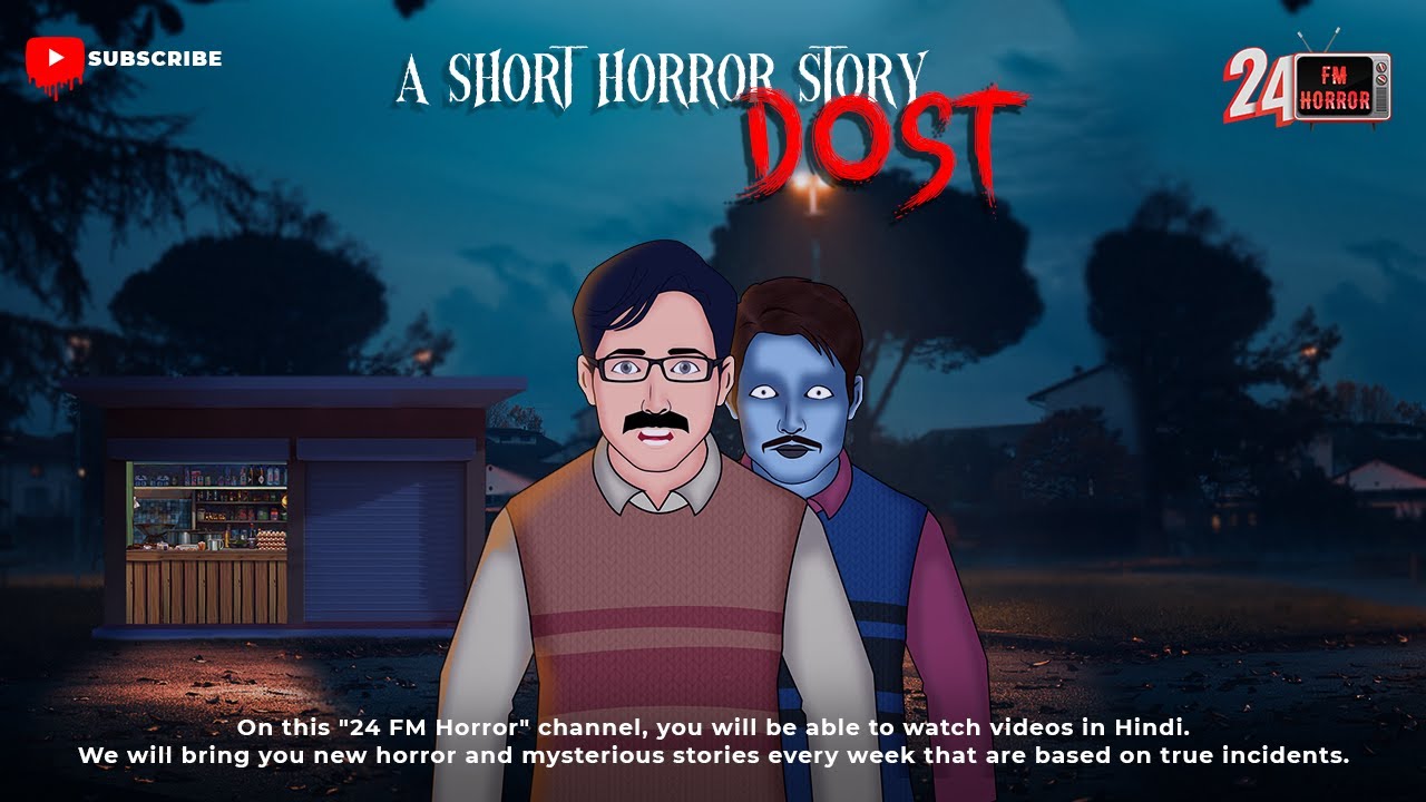 A Short Horror Story - Dost | सच्ची कहानी | 24 FM Horror - YouTube