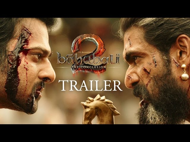 Baahubali 2 - The Conclusion | Official Trailer (Hindi) | S.S. Rajamouli | Prabhas | Rana Daggubati class=