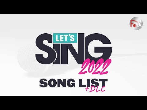 Let's Sing 2022 - Song List + All DLC [Nintendo Switch]