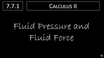Calculus II - 7.7.1 Fluid Pressure and Fluid Force
