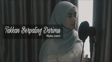 Takkan Berpaling Darimu Rossa - Triska cover