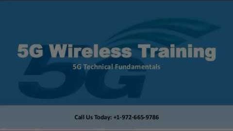 5G Wireless Training & Technical Fundamentals