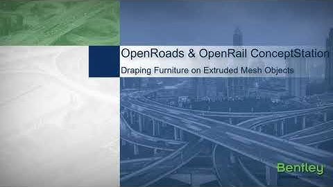 OpenRoads OpenRail ConceptStation Draping Furniture on Extruded Mesh Objects