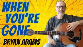 When You&#39;re Gone Bryan Adams Mel C Guitar Tutorial