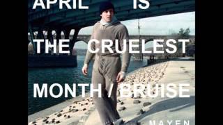 Mayen - April Is the Cruelest Month