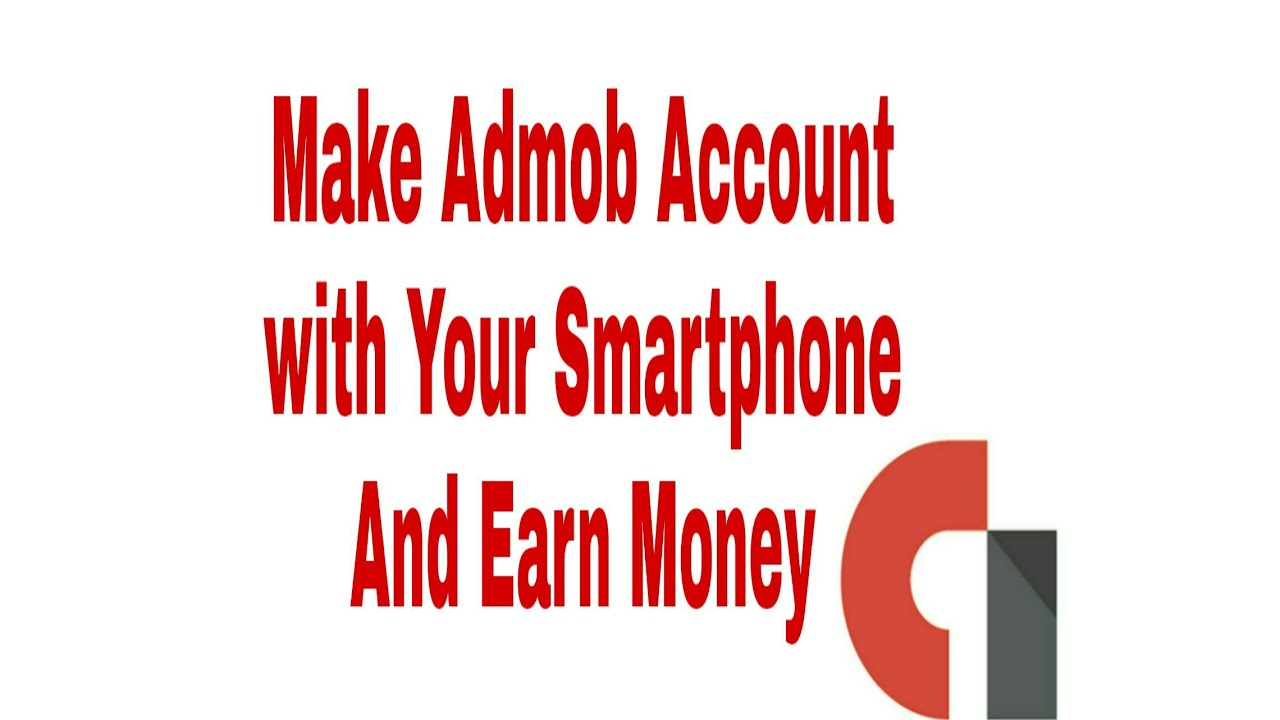 Create Admob Account in your Android smartphone And earn Money - YouTube