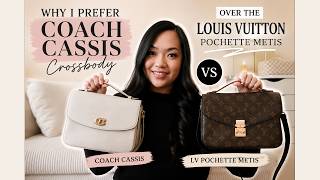 Why I prefer the Coach Cassie Crossbody over the Louis Vuitton Pochette Metis