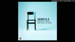 Reminisce Ft BNXN & D Smoke - Hustle(official lyrics video)