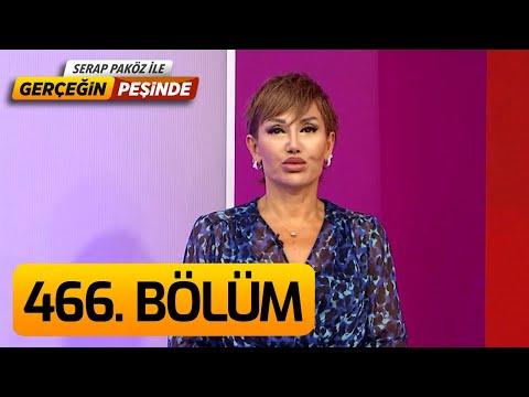 Gerçeğin Peşinde 466. Bölüm