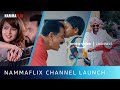 Nammaflix  official announcement  prime channels