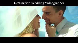 Destination Wedding Videographer // Свадьба за границей