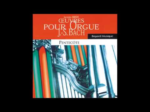 Regardez Jacques Amade - Seigneur Dieu, nous te louons, BWV 725 sur YouTube