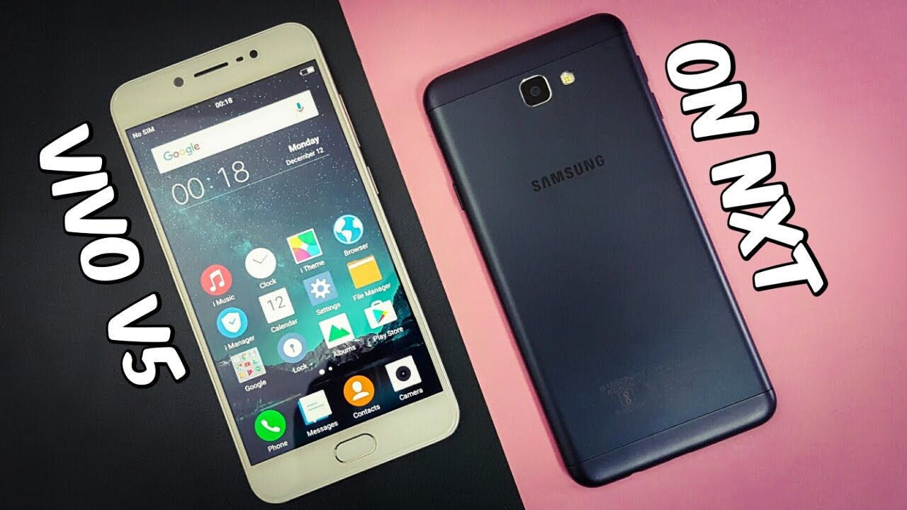 Vivo V5 vs Samsung On Nxt | Technical Comparison