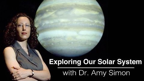 Exploring Our Solar System with Dr. Amy Simon