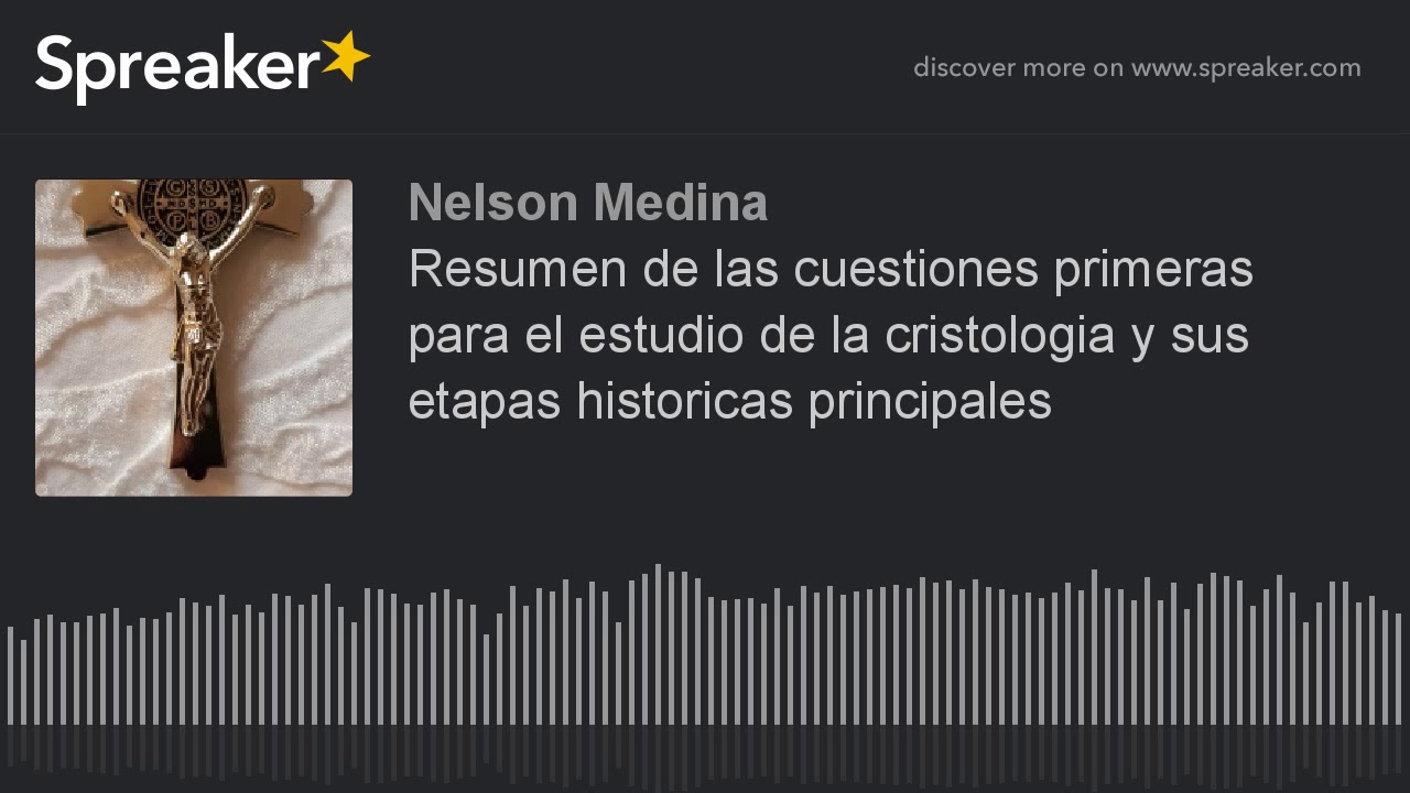 Cuestiones primeras para el estudio de la cristología y sus etapas principales