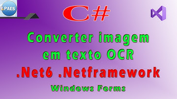 Converter imagens em texto (OCR) com C#. Visual Studio 2022 / 2019
